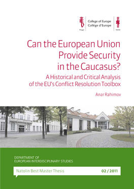Can the European Union Provide Security in the Caucasus? a Historical and Critical Analysis of the EU's Conflict Resolution Toolbox