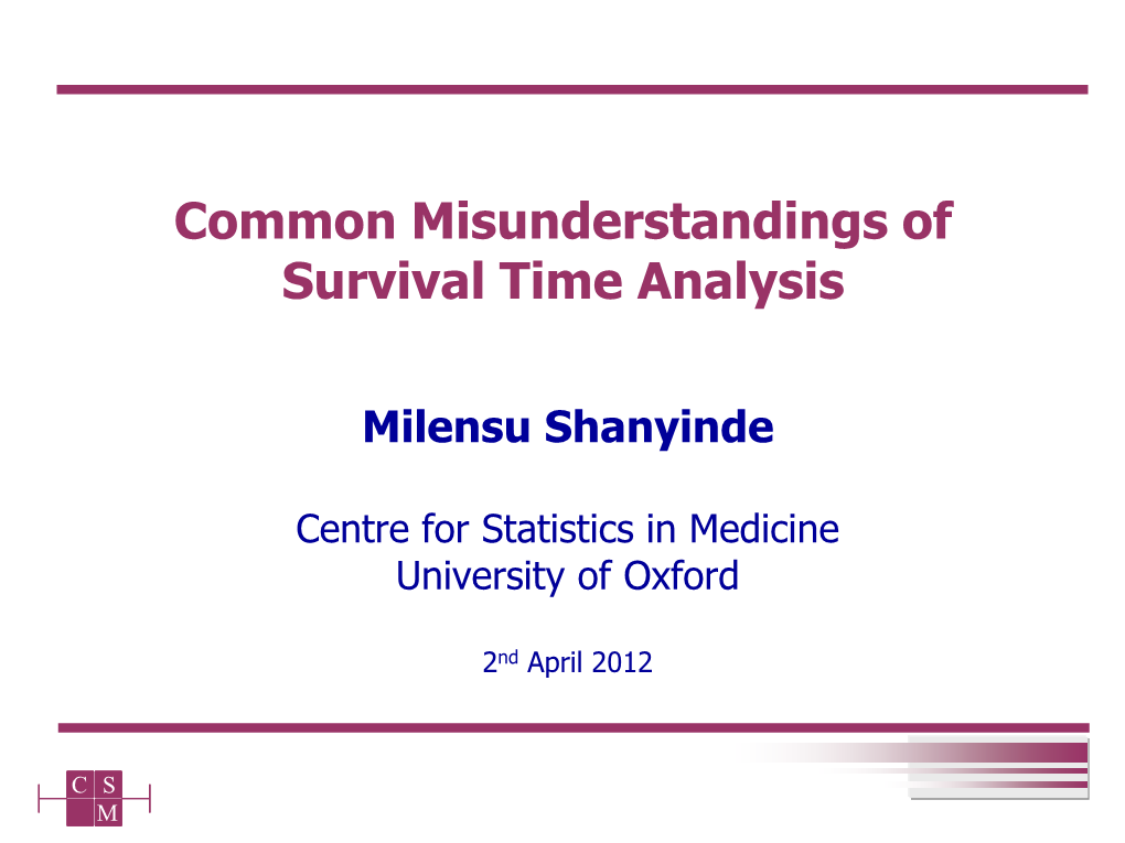 Common Misunderstandings of Survival Time Analysis