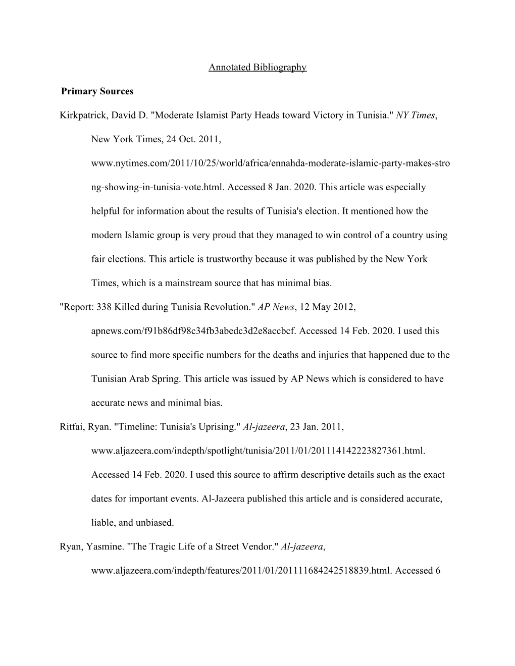 Annotated Bibliography Primary Sources Kirkpatrick, David D. "Moderate Islamist Party Heads Toward Victory in Tunisia."