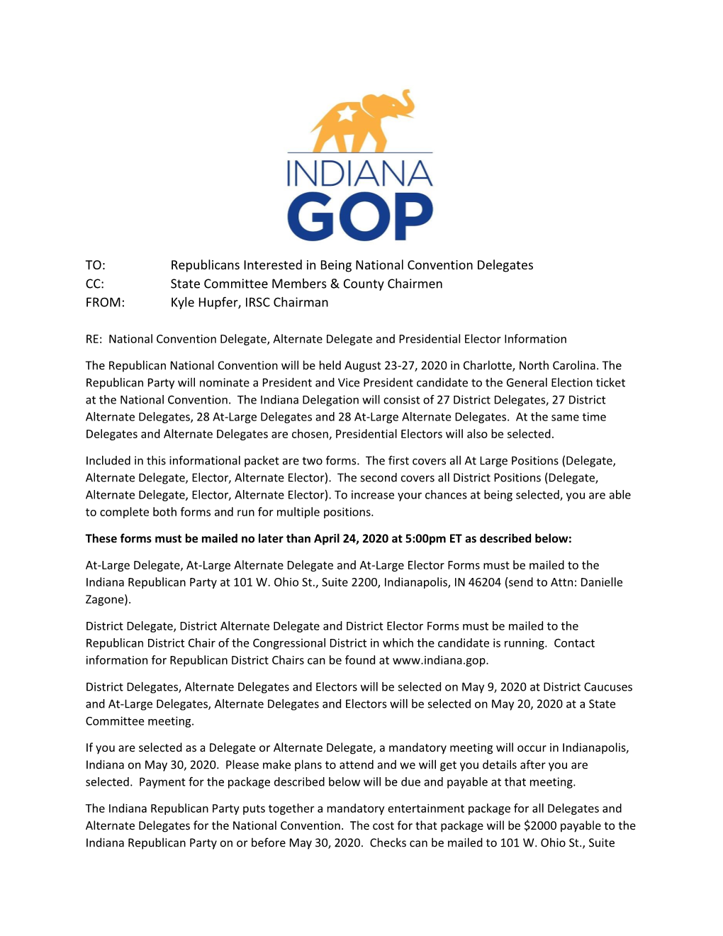 TO: Republicans Interested in Being National Convention Delegates CC: State Committee Members & County Chairmen FROM: Kyle Hupfer, IRSC Chairman