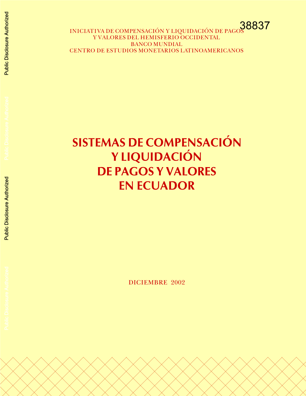 Sistemas De Compensación Y Liquidación De Pagos Y Valores En Ecuador Sistemas De Compensación Y Liquidación De Pagos Y Valores En Ecuador