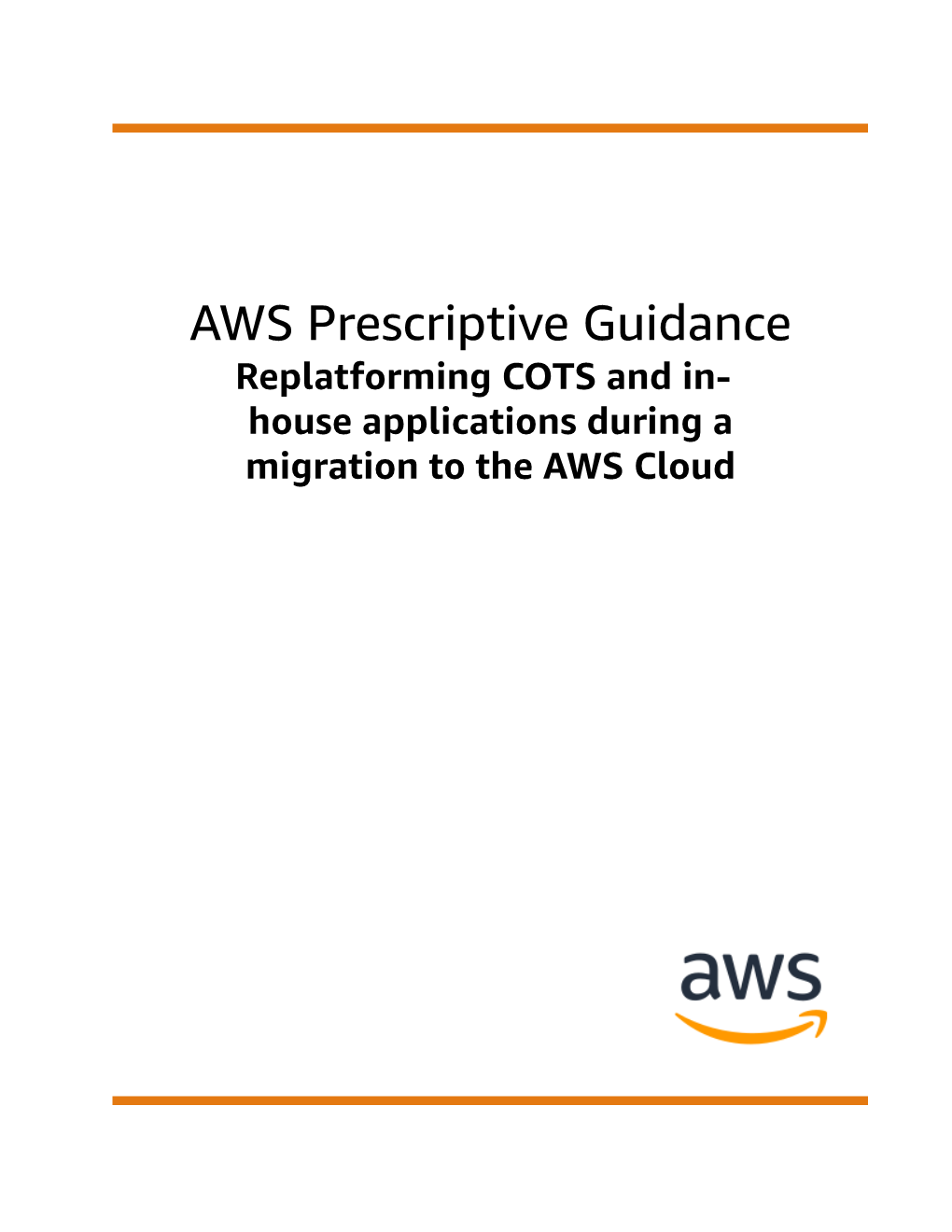 Replatforming COTS and In-House Applications During a Migration to the AWS Cloud Copyright © Amazon Web Services, Inc