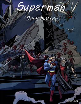 SUPERMAN: DARK MATTER (ANIMATION PILOT) Jami Todd