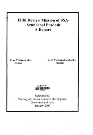 Fifth Review Mission of SSA Arunachal Pradesh: a Report
