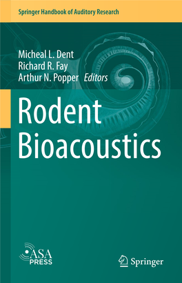 Micheal L. Dent Richard R. Fay Arthur N. Popper Editors Rodent Bioacoustics Springer Handbook of Auditory Research