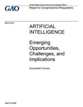 ARTIFICIAL INTELLIGENCE Emerging Opportunities, Challenges, and Implications