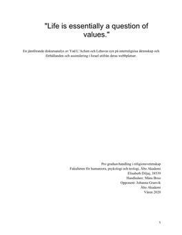 "Life Is Essentially a Question of Values."