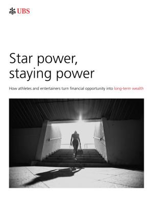 Star Power, Staying Power