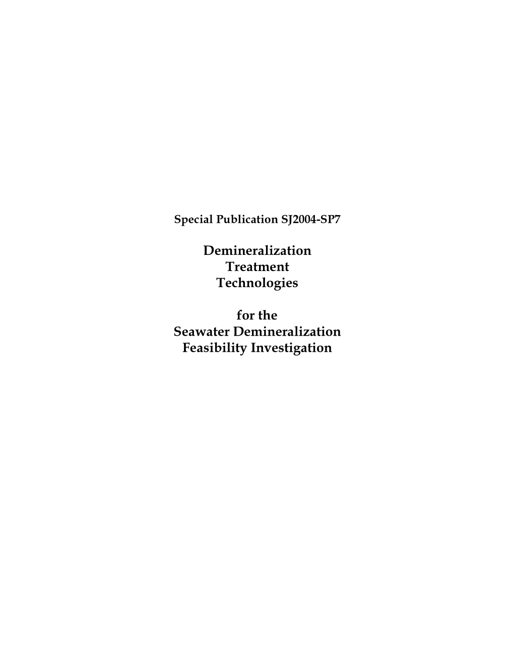 Demineralization Treatment Technologies for the Seawater Demineralization Feasibility Investigation