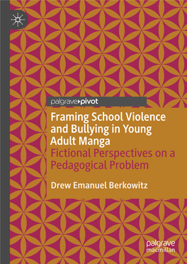 Framing School Violence and Bullying in Young Adult Manga Fictional Perspectives on a Pedagogical Problem