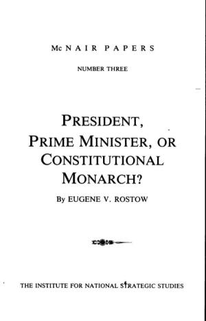 President, Prime Minister, Or Constitutional Monarch?