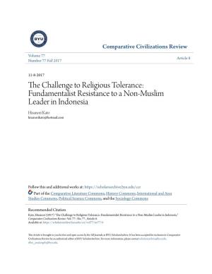 The Challenge to Religious Tolerance: Fundamentalist Resistance to a Non-Muslim Leader in Indonesia