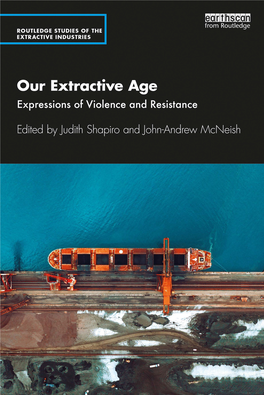 Our Extractive Age; Expressions of Violence and Resistance