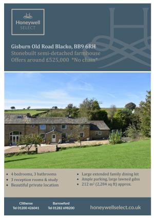 Gisburn Old Road Blacko, BB9 6RH Stonebuilt Semi-Detached Farmhouse Offers Around £525,000 *No Chain*