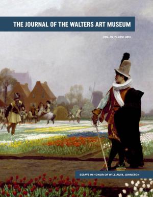 The Journal of the Walters Art Museum Vol. 70-71, 2012-2013
