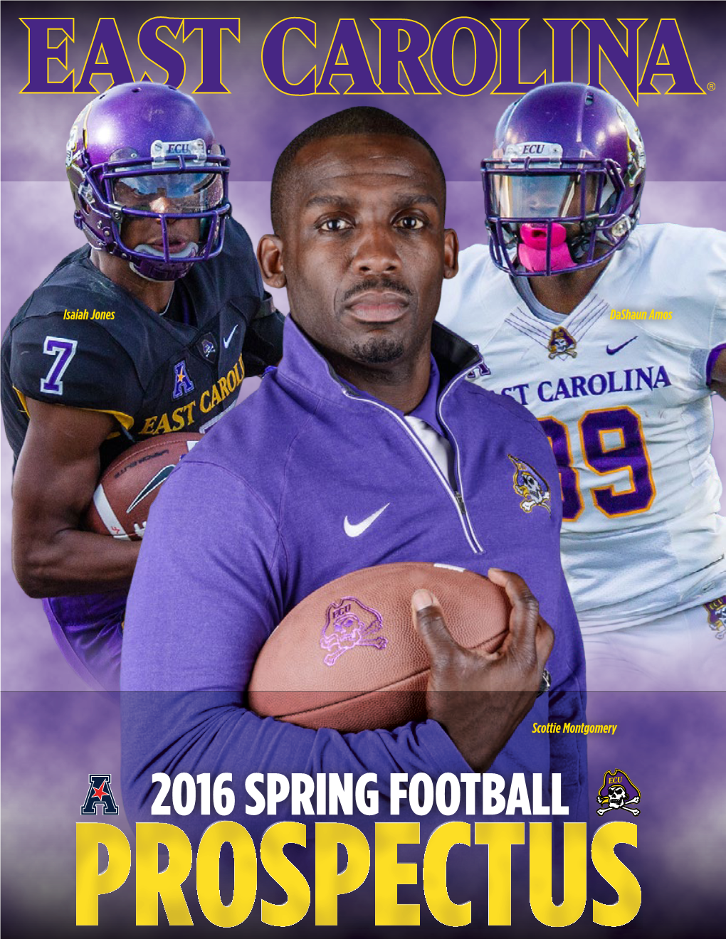 2016 SPRING FOOTBALL East Carolina Football 2016 Spring Prospectus 2016 EAST CAROLINA FOOTBALL SCHEDULE Date Opponent DSGN Time Site Series Last Game Sept