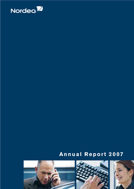 Annual Report 2007 Nordea Is the Largest ﬁ Nancial Services Group in the Nordic and Baltic Sea Region with a Market Capitalisation of Approx