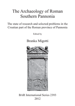 The Archaeology of Roman Southern Pannonia