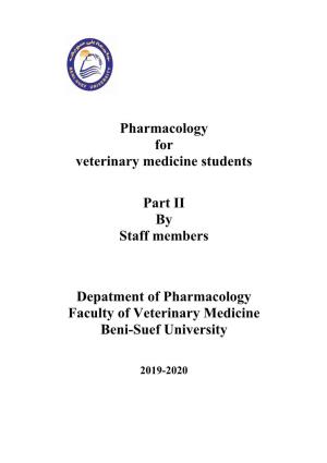 Pharmacology for Veterinary Medicine Students Part II by Staff Members Depatment of Pharmacology Faculty of Veterinary Medicine
