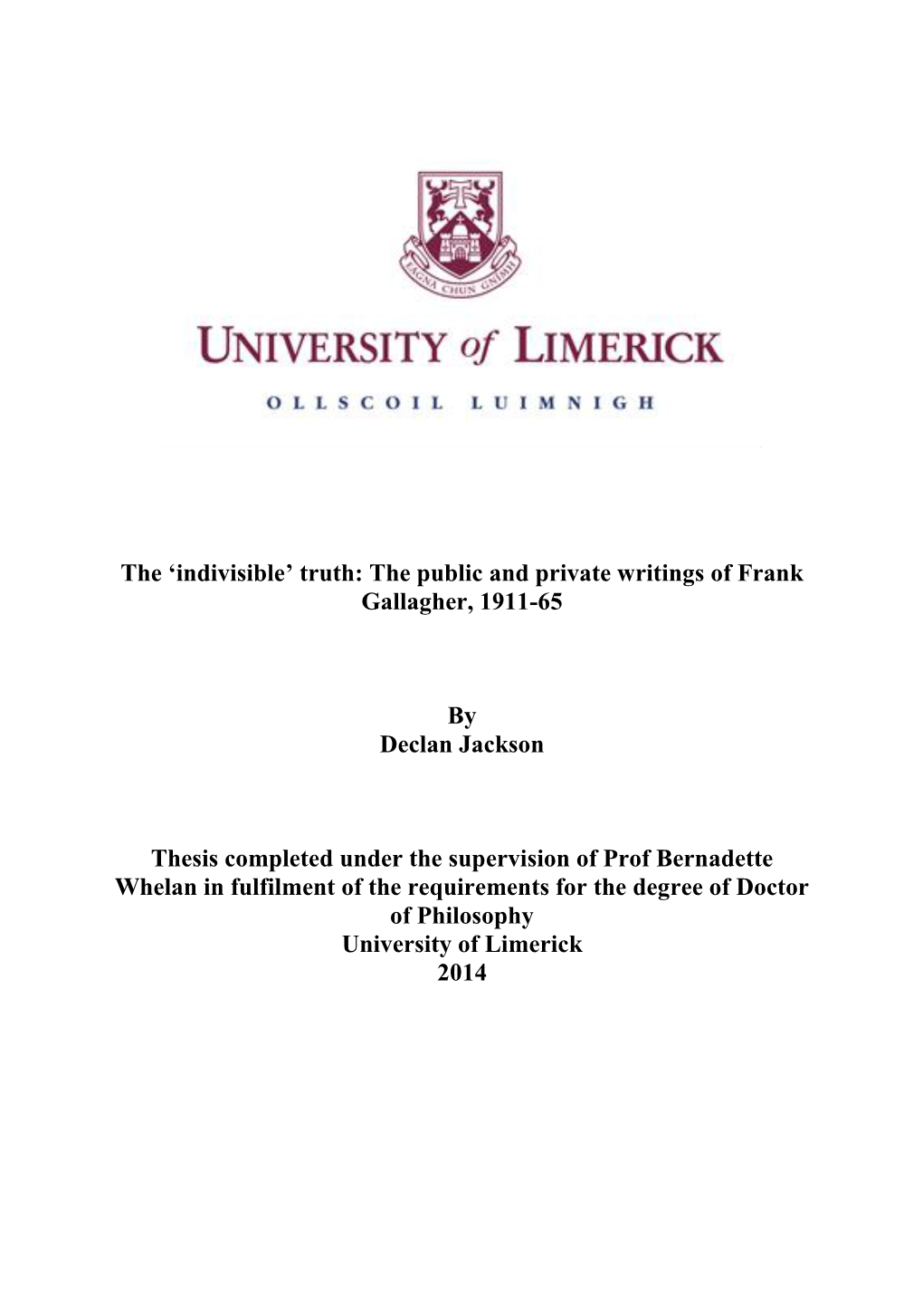 The 'Indivisible' Truth: the Public and Private Writings of Frank Gallagher