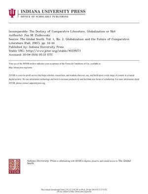 Incomparable: the Destiny of Comparative Literature, Globalization Or Not Author(S): Jan M