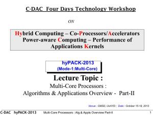 Hybrid Computing – Co-Processors/Accelerators Power-Aware Computing – Performance of Applications Kernels