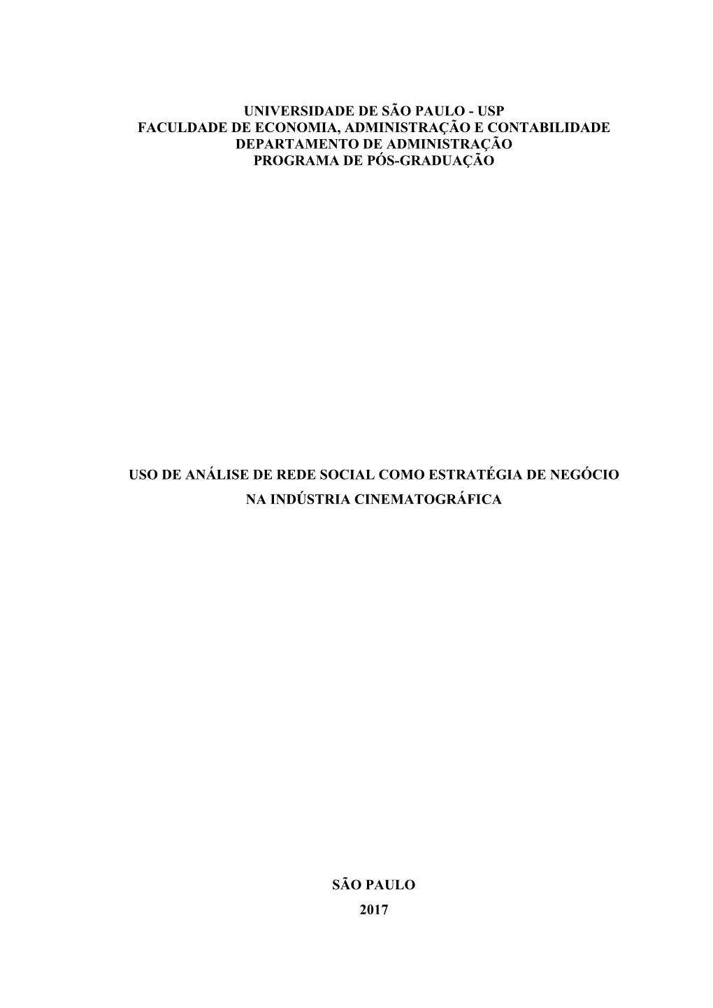 Universidade De São Paulo - Usp Faculdade De Economia, Administração E Contabilidade Departamento De Administração Programa De Pós-Graduação