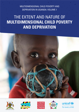 The Extent and Nature of Multidimensional Child Poverty and Deprivation the Extent and Nature of Multidimensional Child Poverty and Deprivation