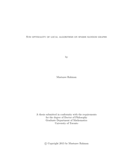 Sub–Optimality of Local Algorithms on Sparse Random Graphs by Mustazee Rahman a Thesis Submitted in Conformity with the Requir