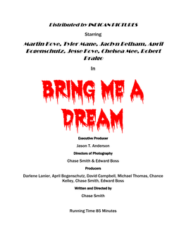 Martin Kove, Tyler Mane, Jaclyn Betham, April Bogenschutz, Jesse Kove, Chelsea Mee, Robert Pralgo in Bring Me a Dream