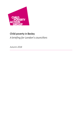 Child Poverty in Bexley a Briefing for London's Councillors