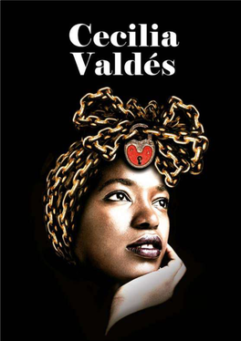 CECILIA VALDÉS ÚNICO EN EL MUNDO Comedia Lírica En Un Prólogo, Dos Actos, Un Epílogo Y Una Apoteosis