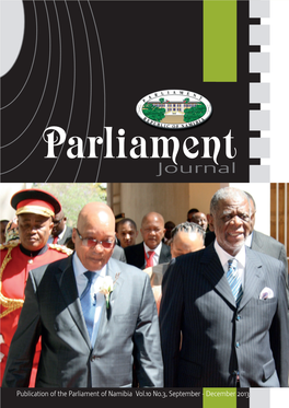 Parliament of Namibia Vol.10 No.3, September -December 2013 Parliament Journal Vol.11 No.3 September -December 2013 1