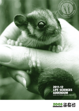 2011-12 Life Sciences Addendum Zoos Victoria Annual Report Contents