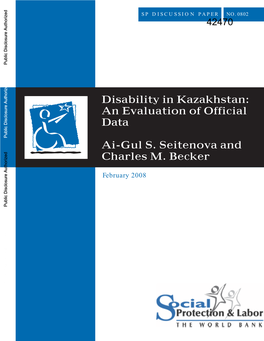 Disability in Kazakhstan: an Evaluation of Official Data Public Disclosure Authorized Ai-Gul S
