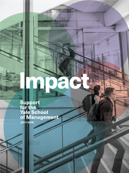 Support for the Yale School of Management 2017–2018 Impact Support for the Yale School of Management 2017–2018