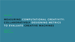 Collaboratively Designing Metrics to Evaluate Creative Machines