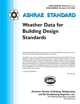 ANSI/ASHRAE Addendum a to ANSI/ASHRAE Standard 169-2006 ASHRAEASHRAE STANDARDSTANDARD Weather Data for Building Design Standards