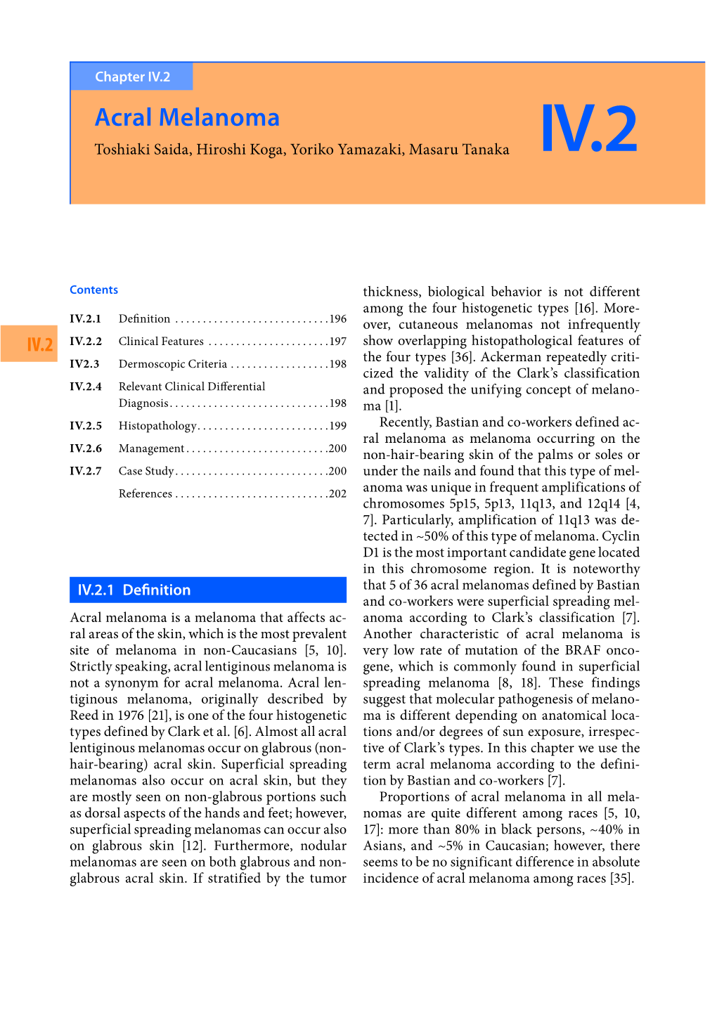 Acral Melanoma Toshiaki Saida, Hiroshi Koga, Yoriko Yamazaki, Masaru Tanaka IV.2
