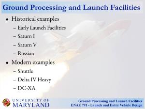 Ground Processing and Launch Facilities