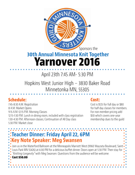 Yarnover 2016 April 23Th 7:45 AM- 5:30 PM Hopkins West Junior High – 3830 Baker Road Minnetonka MN, 55305