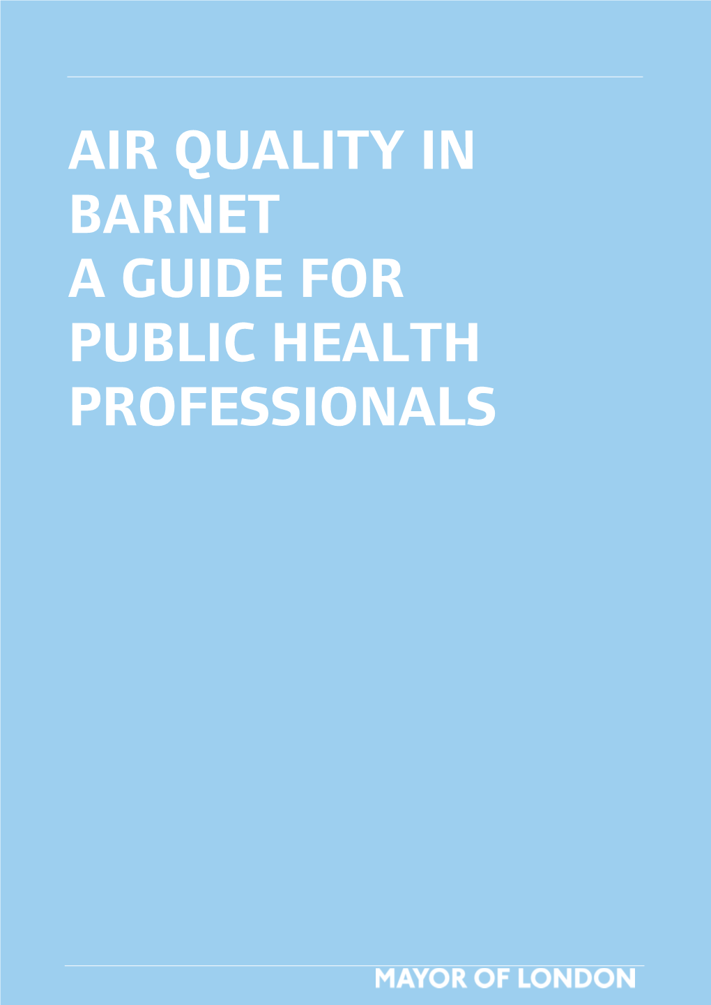 Air Quality in Barnet a Guide for Public Health