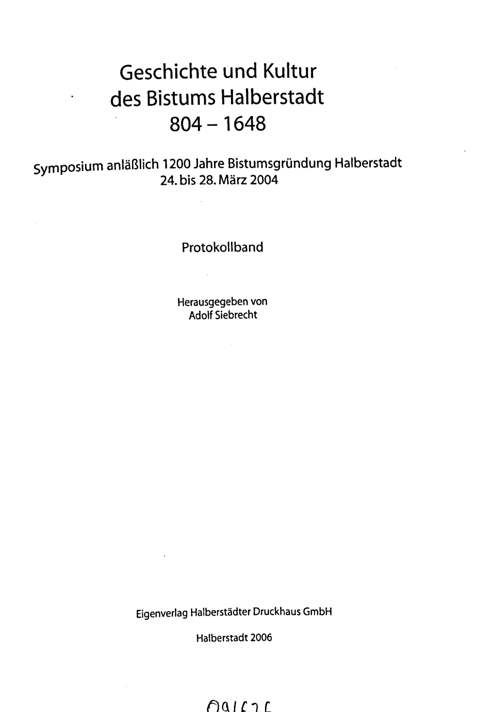 Geschichte Und Kultur Des Bistums Halberstadt 804 -1648