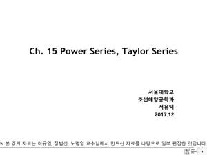 Ch. 15 Power Series, Taylor Series