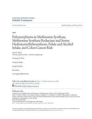 Polymorphisms in Methionine Synthase, Methionine Synthase Reductase and Serine Hydroxymethyltransferase, Folate and Alcohol Intake, and Colon Cancer Risk Susan E