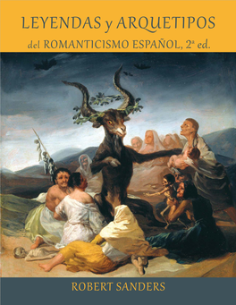 Leyendas Y Arquetipos Del Romanticismo Español, Segunda Edición