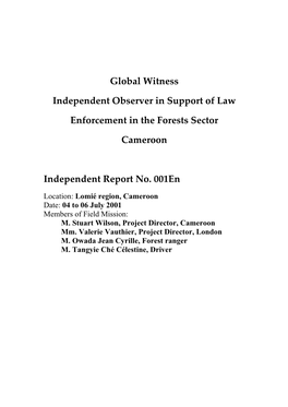 Global Witness Independent Observer in Support of Law Enforcement In