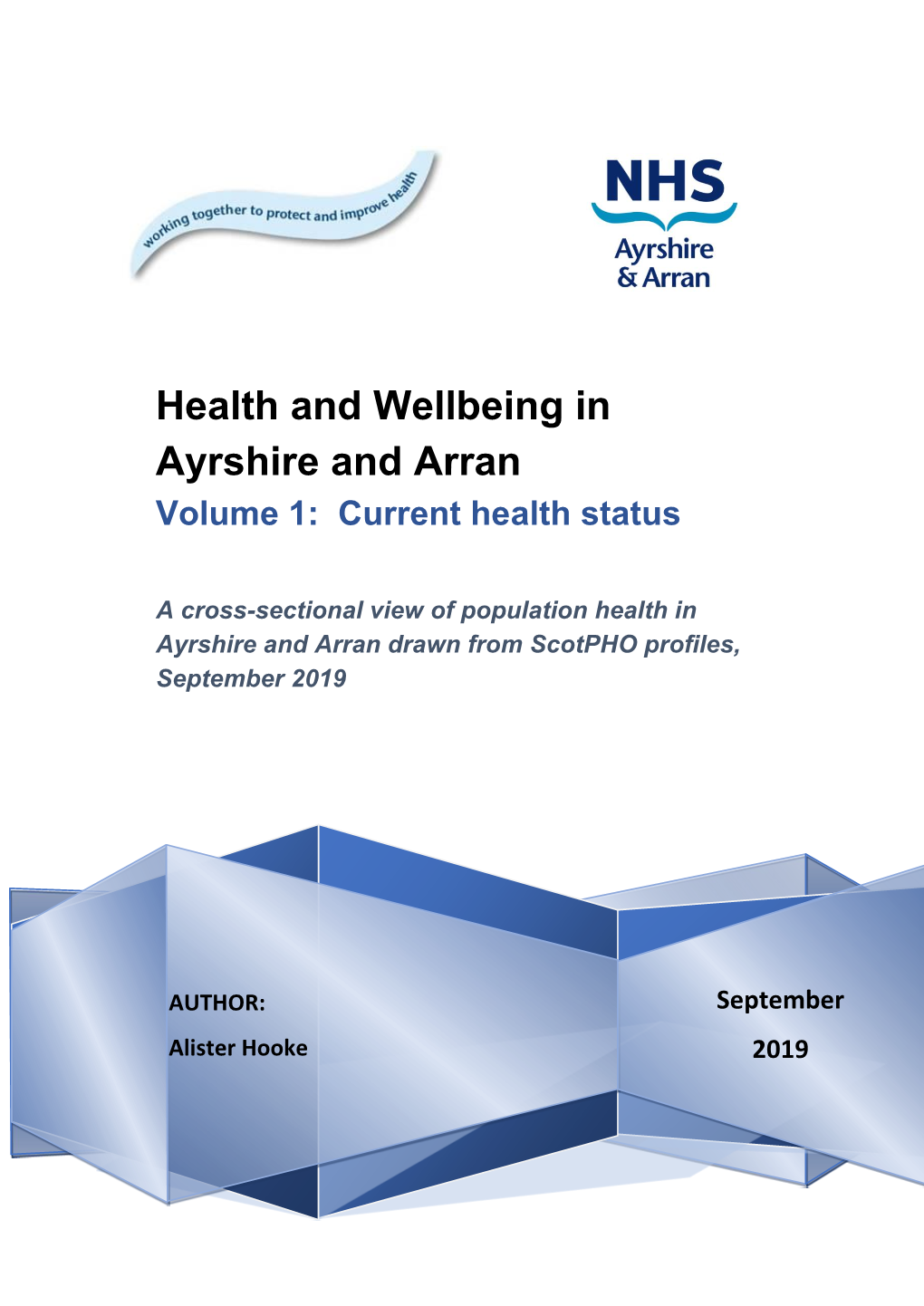Health and Wellbeing in Ayrshire and Arran Volume 1: Current Health Status