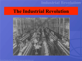 The Industrial Revolution