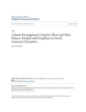 Climate Investigations Using Ice Sheet and Mass Balance Models with Emphasis on North American Glaciation Sean David Birkel